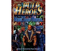 Pulp Heroes - More Than Mortal