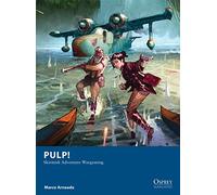 Pulp! – Skirmish Adventure Wargaming – Osprey Publishing