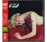Pulp - This Is Hardcore