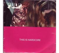 Pulp - This Is Hardcore