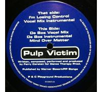 Pulp Victim / I'm Losing Control