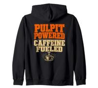 Pulpit Powered Caffeine Fueled Pastor Coffee Faith Zip Hoodie