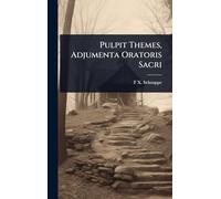 Pulpit Themes, Adjumenta Oratoris Sacri