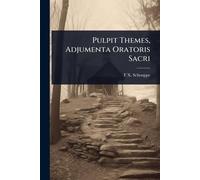 Pulpit Themes, Adjumenta Oratoris Sacri