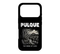 PULQUE THE DRINK OF GODS Ancient Azteca Beverage Mexico Holy Case for iPhone 17 Pro