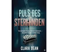 PULS DES STERBENDEN: Ein sterbender Fremder flüstert ein Geheimnis, das jeden Patienten in Gefahr bringt. (Die Night Pulse Files: Echos in der Dunkelheit)