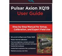 Pulsar Axion XQ19 User Guide: Step-by-Step Manual for Setup, Calibration, and Expert Field Use