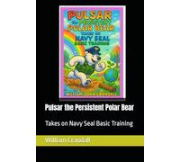 Pulsar the Persistent Polar Bear: Takes on Navy Seal Basic Training