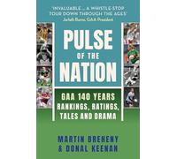 Pulse of the Nation: GAA 140 Years - Rankings, Ratings, Tales and Drama