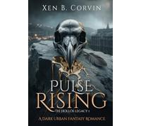 Pulse Rising: A Dark Urban Fantasy Romance (The Hollós Legacy)
