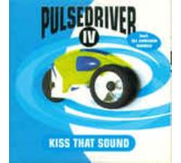 Pulsedriver - Pulsedriver Iv - Kiss That Sound