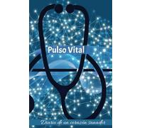 Pulso Vital: Diario de un Corazón Sanador - Tu compañero en el camino de la sanación