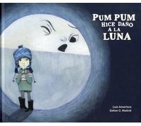 Pum Pum hice daño a la luna (Somos8)