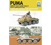 Puma Sdkfz 234/1 and Sdkfz 234/2 Heavy Armoured Cars: German Army and Waffen-SS, Western and Eastern Fronts, 1944-1945 (Land Craft)