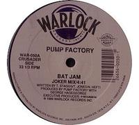 Pump Factory / Bat Jam