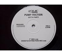 Pump Friction - Gotta Party [12" VINYL]