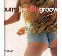 Pump the Dirty Groove [VINYL]