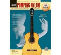 Pumping Nylon -- Complete: The Classical Guitarist's Technique Handbook (Book & Online Audio & Video) (Pumping Nylon Series) by Scott Tennant (2016-07-01)