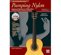 Pumping Nylon (Easy to Early): Supplemental Repertoire for the Best-Selling Classical Guitarist's Technique Handbook, Book & CD (Pumping Nylon Series)