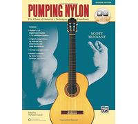 Pumping Nylon: The Classical Guitarist's Technique Handbook, Book & Online Audio (Pumping Nylon Series) by Scott Tennant (2016-01-01)