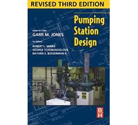 Pumping Station Design: Revised 3rd Edition