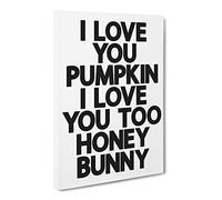 Pumpkin And Honey Bunny Typography Quote Canvas Print | Gallery Wrapped 30mm Frame Wall Art | 24x16 inches | Ready to Hang | Modern Typography Picture | Living Room Bedroom Lounge Office