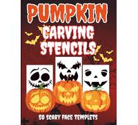 Pumpkin Carving Stencils: 50 Scary Face Stencil Patterns to Create Scary, Funny, and Creative Jack-O’-Lanterns with Creepy Carving Templates for a Perfect Halloween Night: 2