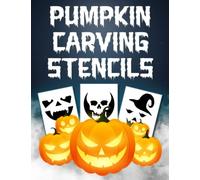 Pumpkin Carving Stencils: 50 Spooky Halloween Patterns for Carving Pumpkins and Decorating - Pumpkin Carving Patterns for kids And Adults / Scary Faces, Witch, Bat, Ghos & More!