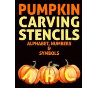 Pumpkin Carving Stencils Alphabet, Numbers & Symbols: Create Pumpkin Designs for Every Occasion | Unlock Your Creativity with Easy-to-Use Templates