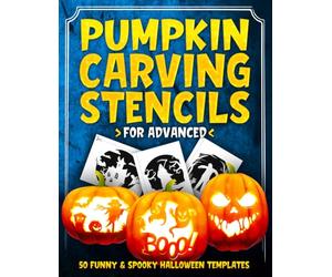 Pumpkin Carving Stencils for Advanced: 50 Funny & Spooky Halloween Templates for Carving Pumpkins, Decorating and Painting Crafts | Template Patterns for Funny and Scary Halloween Decor