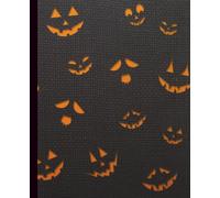 Pumpkin Faces Notebook: A Halloween Journal of Grins & Ghouls: Lined Notebook with Glowing Jack-o’-Lantern Pattern | Fun & Spooky Vibes