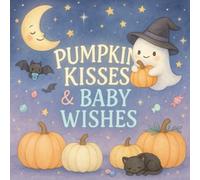 Pumpkin Kisses & Baby Wishes: Halloween Baby Shower Guest Book - Pastel Watercolor Halloween Theme, Full Color with Guest Sign-In, Wishes for Baby, Keepsakes, Gift Log & Thank You