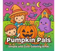 Pumpkin Pals: Cute Halloween Coloring Book for Kids and Adults: Fun and Easy Coloring Pages Featuring Pumpkins, Ghosts, Witches, and Cozy Halloween Scenes