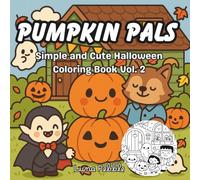 Pumpkin Pals: Cute Halloween Coloring Book for Kids and Adults: Simple and Cute 30 Fun and Easy Coloring Pages Featuring Pumpkins, Ghosts, Witches, and Cozy Halloween Scenes