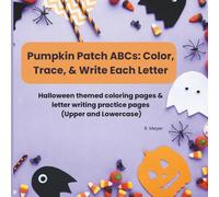 Pumpkin Patch ABC's: Color, Trace and Write Each Letter
