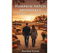 Pumpkin Patch Proposals: A Heartwarming Rom-Com of Fall Flings