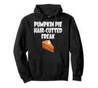 Pumpkin Pie Hair-Cutted Freak Apparel Thanksgiving Thankful Pullover Hoodie
