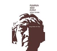 Pumpkin Seed Point: Being Within the Hopi