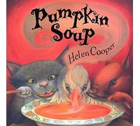 Pumpkin Soup : A Picture Book by Helen Cooper (2005, Perfect)