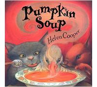 Pumpkin Soup : a Picture Book - NEW Helen Cooper 2005