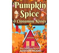 Pumpkin Spice and Cinnamon Kisses (Escape to Lake Loveless)