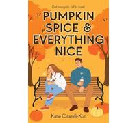 Pumpkin Spice and Everything Nice - NEW Katie Cicatelli 2024