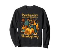 Pumpkin spice and everything nice that is Thanksgiving Sweatshirt