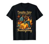 Pumpkin Spice and Everything Nice That is Thanksgiving T-Shirt