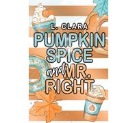 Pumpkin Spice and Mr. Right