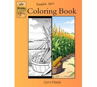 Pumpkin Spice Coloring Book Series: Corn Fields
