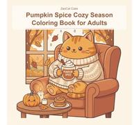Pumpkin Spice Cozy Season Coloring Book for Adults: 30 Cute and Easy Kawaii Fall Scenes for Relaxation, Stress Relief, and Sweater-Weather Calm