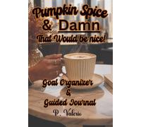 Pumpkin Spice & Damn that would be Nice!: Because wishing is nice... But making it happen is the the ultimate goal.