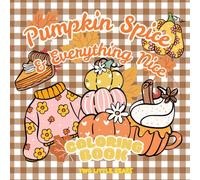 Pumpkin Spice & Everything Nice Coloring Book