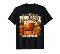 Pumpkin Spice Judge Me Funny Fall Coffee Latte Lover T-Shirt